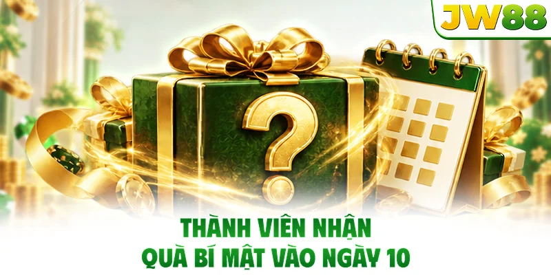Thành viên nhận quà bí mật vào ngày 10